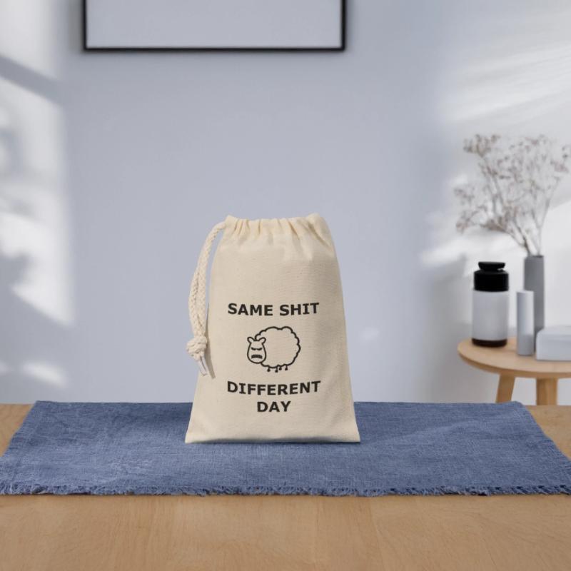 Same Shit Different Day Same shit different day Closable cotton gift bag (14x20cm)