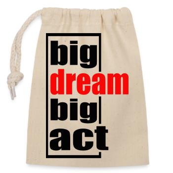 big bream big act - Sac cadeau en coton avec cordon (14 x 20 cm) - nature - Devant