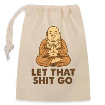 Hotei Buddha - Chemise Let That Shit Go - Sac cadeau en coton avec cordon (14 x 20 cm) - nature - Devant