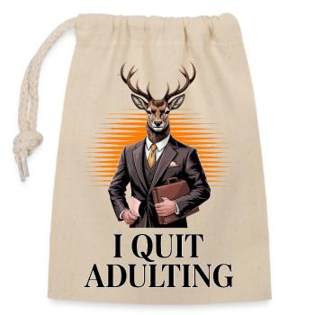 I Quit Adulting Deer - Closable cotton gift bag (14x20cm) - nature - Front