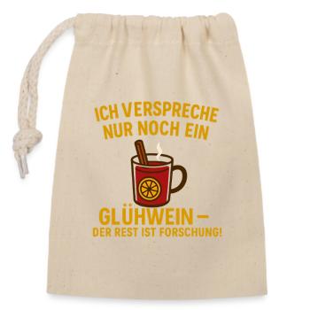 Glühwein Forschung: Nur Noch Ein Schluck - Verschließbarer Geschenkbeutel aus Baumwolle (14x20cm) - Natur - Vorne