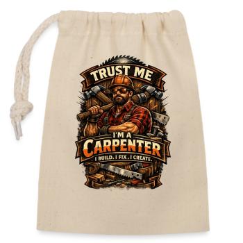 Trust Me I'm a Carpenter - Closable cotton gift bag (14x20cm) - nature - Front
