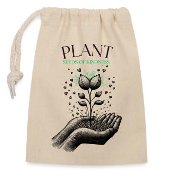 Plant Seeds of Kindness - Closable cotton gift bag (14x20cm) - nature - Front