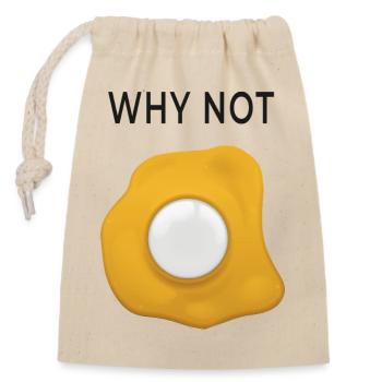Why Not Rethinking Fried Eggs - Closable cotton gift bag (14x20cm) - nature - Front