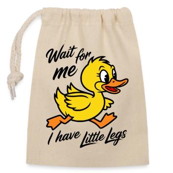 Attends-moi, j’ai de petites jambes - Canard drôle - Sac cadeau en coton avec cordon (14 x 20 cm) - nature - Devant