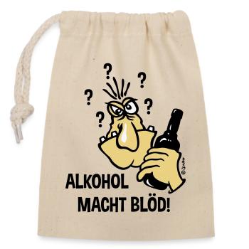 Alkohol Macht Blöd! (Karikatur / 3C) - Verschließbarer Geschenkbeutel aus Baumwolle (14x20cm) - Natur - Vorne