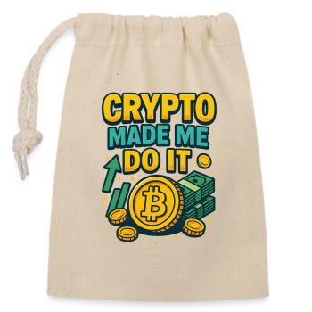 Crypto Made Me Do It Bitcoin, Investing  - Closable cotton gift bag (14x20cm) - nature - Front