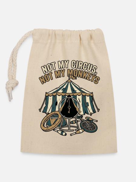 Not My Circus - Verschließbarer Geschenkbeutel aus Baumwolle (14x20cm) - Natur