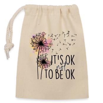 It's Ok no to Be Ok - Verschließbarer Geschenkbeutel aus Baumwolle (14x20cm) - Natur - Vorne