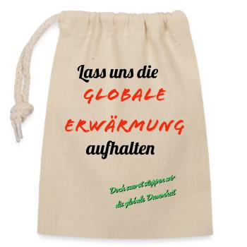 Global warming with humor - Closable cotton gift bag (14x20cm) - nature - Front