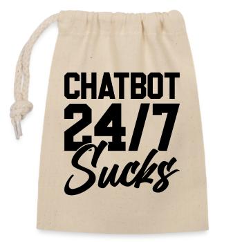 ChatBot 24/7 Sucks - Verschließbarer Geschenkbeutel aus Baumwolle (14x20cm) - Natur - Vorne