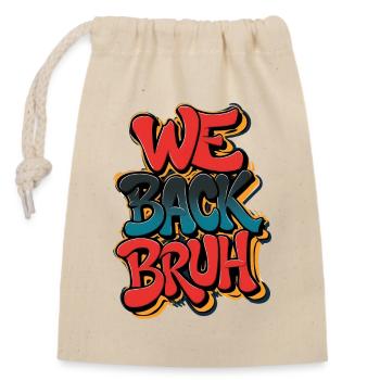Street Art We Back Bruh Graffit, Back School - Sac cadeau en coton avec cordon (14 x 20 cm) - nature - Devant