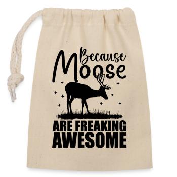 Because Moose Are Freaking Awesome | Moose Lover - Sac cadeau en coton avec cordon (14 x 20 cm) - nature - Devant