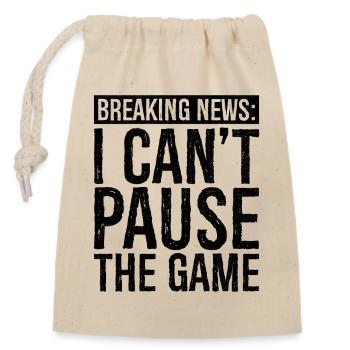 breaking news I can't break the game - Closable cotton gift bag (14x20cm) - nature - Front