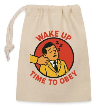 Office Workers: Wake Up, Time to Obey - Closable cotton gift bag (14x20cm) - nature - Front