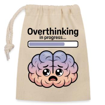 Overthinking in progress - Closable cotton gift bag (14x20cm) - nature - Front