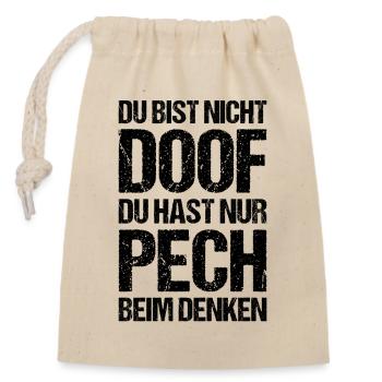You're Not Stupid | Funny Saying Shirt - Closable cotton gift bag (14x20cm) - nature - Front