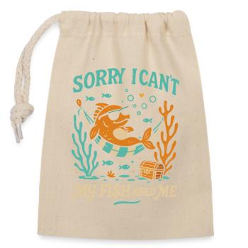Sorry, I can't, my fish need - Closable cotton gift bag (14x20cm) - nature - Front