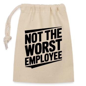 Not The Worst Employee - Closable cotton gift bag (14x20cm) - nature - Front