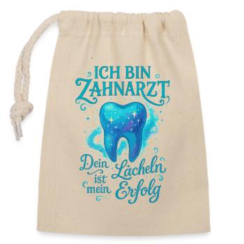 Ich bin Zahnarzt Dein Lächeln ist mein Erfolg - Verschließbarer Geschenkbeutel aus Baumwolle (14x20cm) - Natur - Vorne