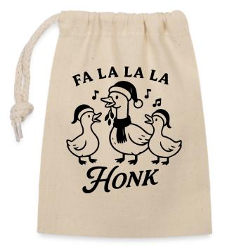Weihnachtsgans Fa La La La Honk Lustiges Design - Verschließbarer Geschenkbeutel aus Baumwolle (14x20cm) - Natur - Vorne