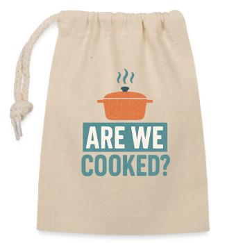 Are We Cooked? Funny Meme Saying  - Closable cotton gift bag (14x20cm) - nature - Front