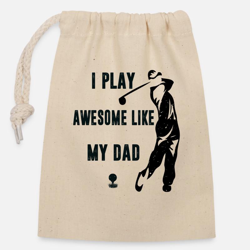 I Play Golf Awesome Like My Dad  - Closable cotton gift bag (14x20cm) - nature