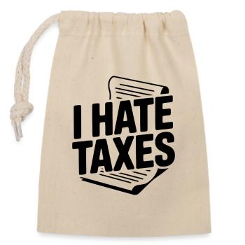 I Hate Taxes - Closable cotton gift bag (14x20cm) - nature - Front