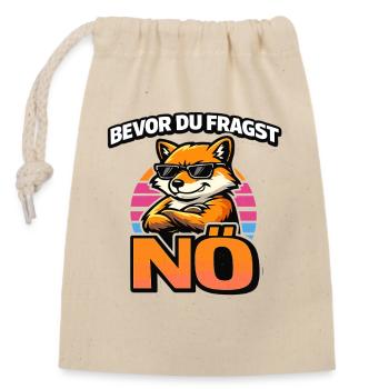 Bevor du fragst: NÖ – Cooler Fuchs - Verschließbarer Geschenkbeutel aus Baumwolle (14x20cm) - Natur - Vorne