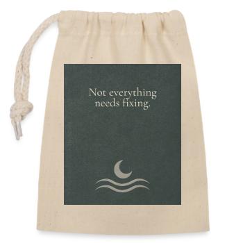 Not everything needs fixing - Closable cotton gift bag (14x20cm) - nature - Front