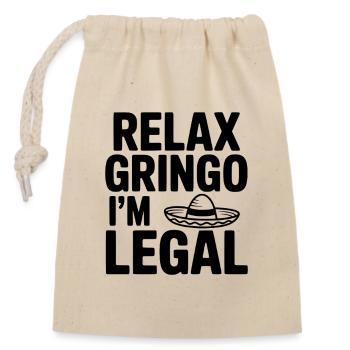 Entspann dich, Gringo, ich bin legal - Verschließbarer Geschenkbeutel aus Baumwolle (14x20cm) - Natur - Vorne