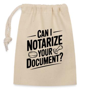 Can I Notarize Your Document? - Closable cotton gift bag (14x20cm) - nature - Front