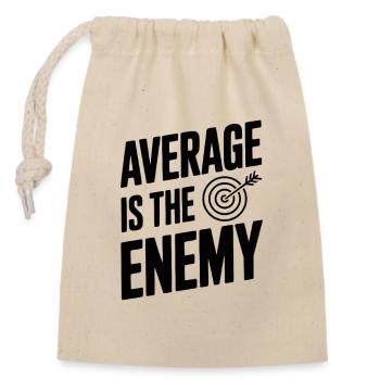 Average is the Enemy - Closable cotton gift bag (14x20cm) - nature - Front