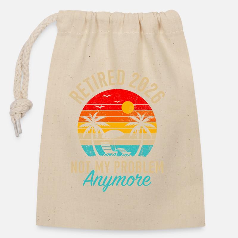 Retraité 2026 Not My Problem Anymore - Closable cotton gift bag (14x20cm) - nature