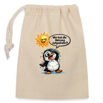 Hitze Spruch Pinguin Geschenk Humor - Verschließbarer Geschenkbeutel aus Baumwolle (14x20cm) - Natur - Vorne