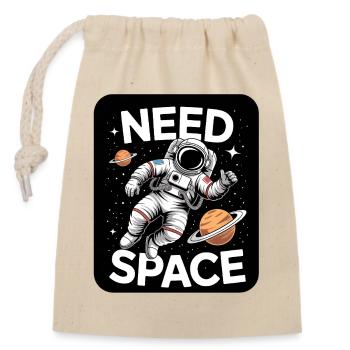 Need Space Astronaut Motiv - Verschließbarer Geschenkbeutel aus Baumwolle (14x20cm) - Natur - Vorne
