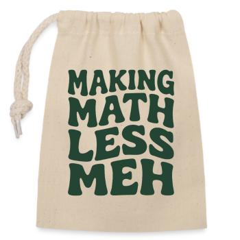 Les maths rendent les choses meilleures | Humour de professeur de maths - Sac cadeau en coton avec cordon (14 x 20 cm) - nature - Devant