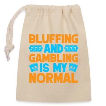 Gambling Fan Bluffing & Gambling My Normal Casino - Closable cotton gift bag (14x20cm) - nature - Front