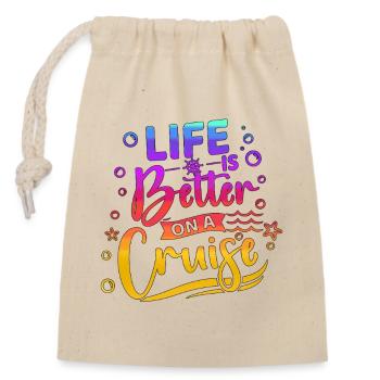 Life Is Better On Cruise Vacation Trip Cruising - Closable cotton gift bag (14x20cm) - nature - Front