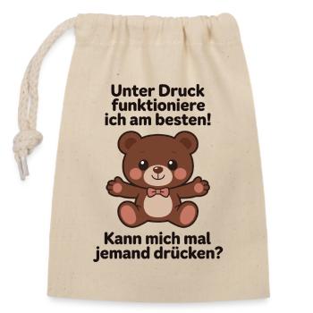 Umarmung Unter druck funktioniere ich am besten - Verschließbarer Geschenkbeutel aus Baumwolle (14x20cm) - Natur - Vorne