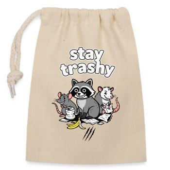 Stay trashy. Funny raccoon - Closable cotton gift bag (14x20cm) - nature - Front