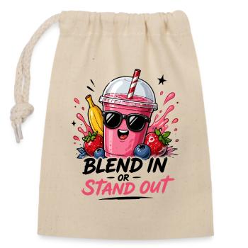 Blend In Or Stand Out Cooler Smoothie Spruch Mit - Verschließbarer Geschenkbeutel aus Baumwolle (14x20cm) - Natur - Vorne