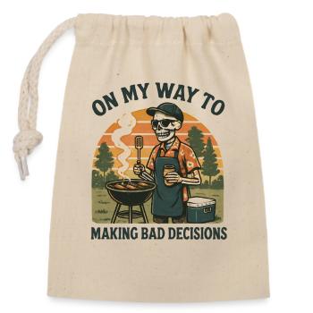 Grilling Humor On My Way To Making Bad Decisions - Closable cotton gift bag (14x20cm) - nature - Front