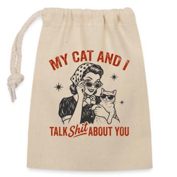 My Cat And I Talk About You Funny Happened - Closable cotton gift bag (14x20cm) - nature - Front