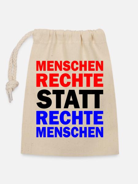 menschenrechte statt rechte menschen - Verschließbarer Geschenkbeutel aus Baumwolle (14x20cm) - Natur