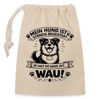 Mon chien est constamment ravi – WAU ! | Mensonge de chien - Sac cadeau en coton avec cordon (14 x 20 cm) - nature - Devant