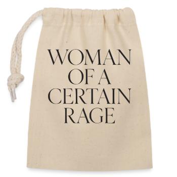 Woman of a Certain Rage Statement starke Frauen - Verschließbarer Geschenkbeutel aus Baumwolle (14x20cm) - Natur - Vorne
