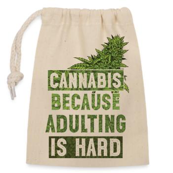 Cannabis because adulting is hard Bud Green - Verschließbarer Geschenkbeutel aus Baumwolle (14x20cm) - Natur - Vorne