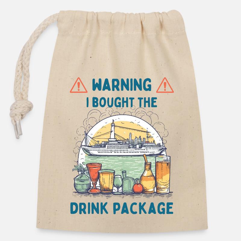 I Bought The Drink Package - Closable cotton gift bag (14x20cm) - nature