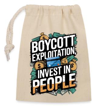Boycotter l’exploitation - Investir dans les personnes - Sac cadeau en coton avec cordon (14 x 20 cm) - nature - Devant